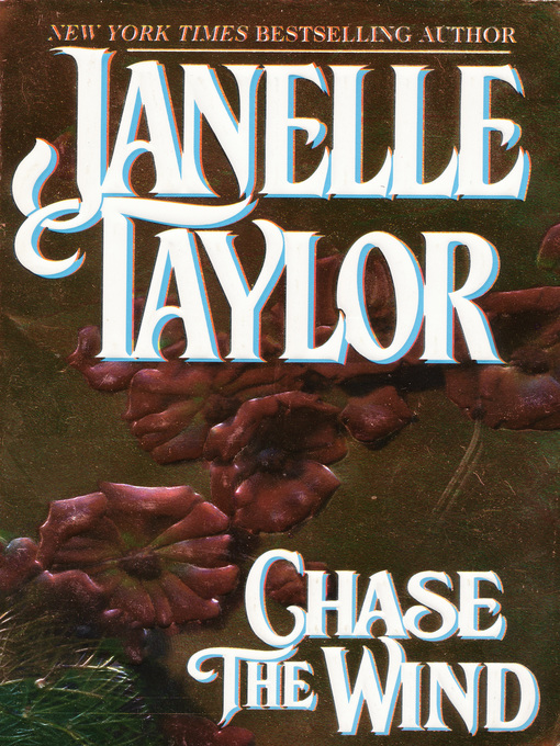 Title details for Chase the Wind by Janelle Taylor - Available